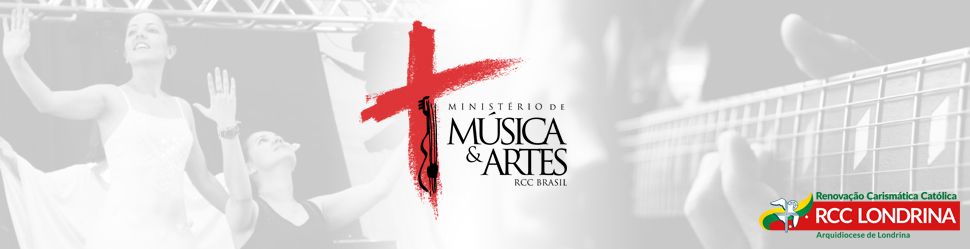 Ministério de Música e Artes - RCC Londrina