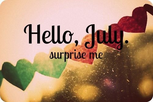  photo Hello-July-Please-Surprise-Me-2_zpslcyardum.jpg