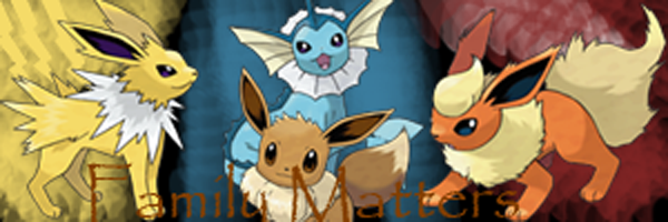 [PokeCommunity.com] .•*•(¯`•.*The Jolteon, Flareon, and Vaporeon Fan Club *.•´¯)•*•.